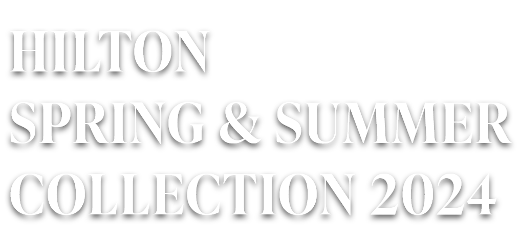 HILTON AUTUMN&WINTER COLLECTION 2023