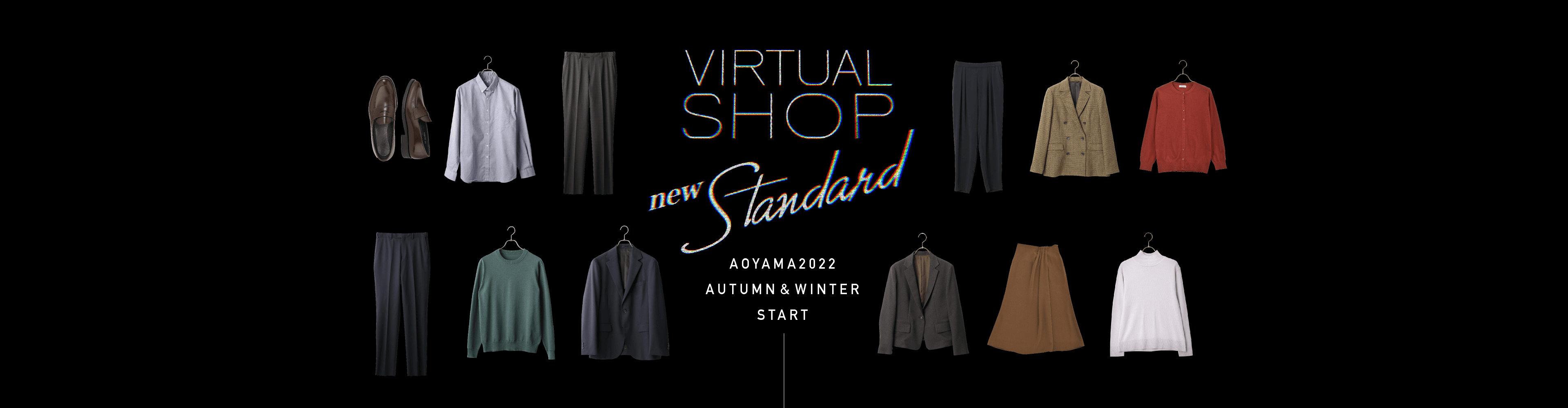 VIRTUAL SHOP new Standard AOYAMA2022 AUTUMN & WINTER START