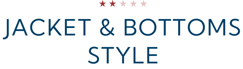 JACKET & BOTTOMS STYLE