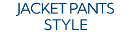 JACKET PANTS STYLE