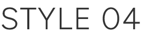 STYLE 4