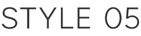 STYLE 5