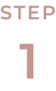 STEP 1