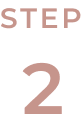 STEP 2