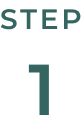 STEP 1